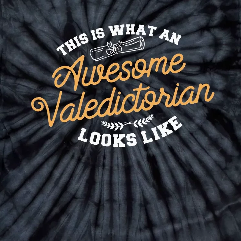 This Is What An Awesome Valedictorian Looks Like Graduation Tie-Dye T-Shirt