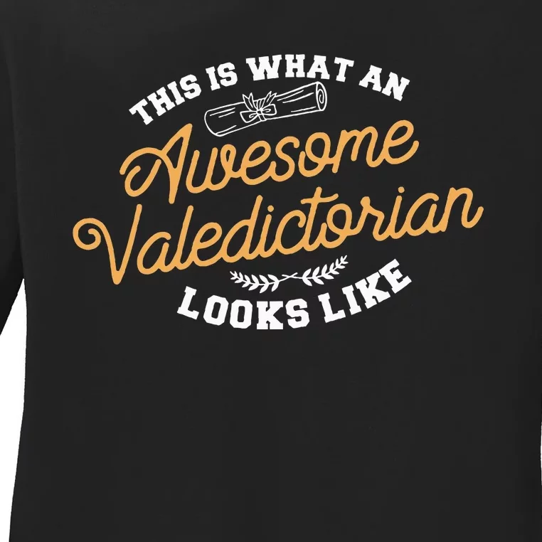 This Is What An Awesome Valedictorian Looks Like Graduation Ladies Long Sleeve Shirt