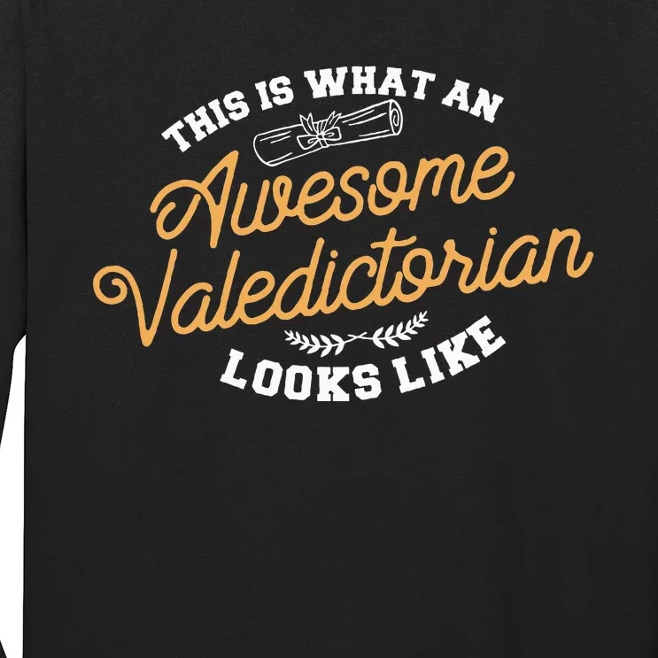 This Is What An Awesome Valedictorian Looks Like Graduation Long Sleeve Shirt