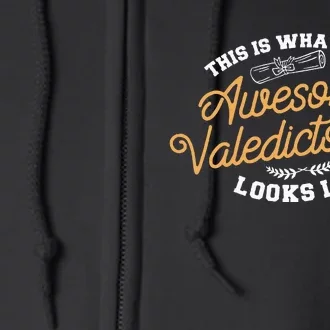 This Is What An Awesome Valedictorian Looks Like Graduation Full Zip Hoodie