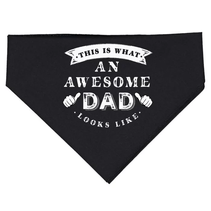 This Is What An Awesome Dad Looks Like Father USA-Made Doggie Bandana