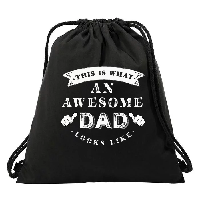 This Is What An Awesome Dad Looks Like Father Drawstring Bag