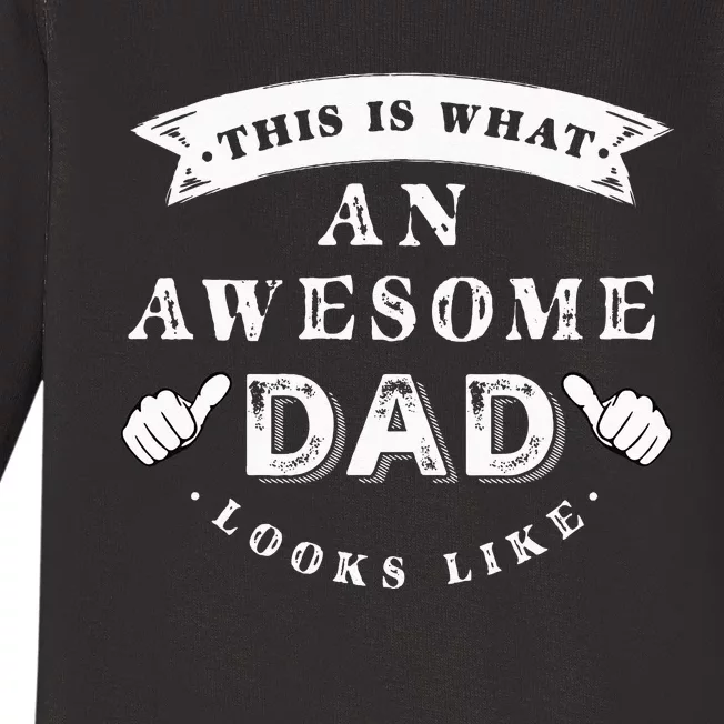 This Is What An Awesome Dad Looks Like Father Baby Long Sleeve Bodysuit