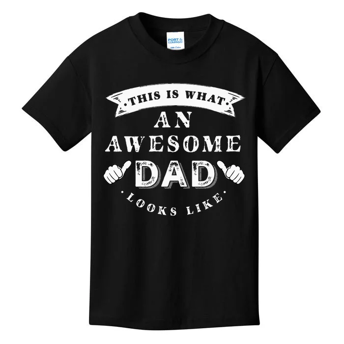 This Is What An Awesome Dad Looks Like Father Kids T-Shirt