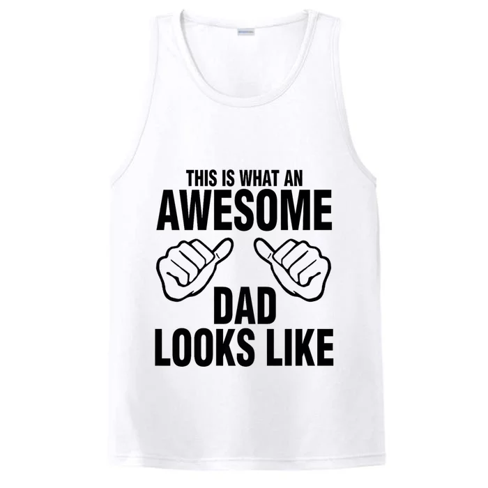 This Is What An Awesome Dad Looks Like Performance Tank