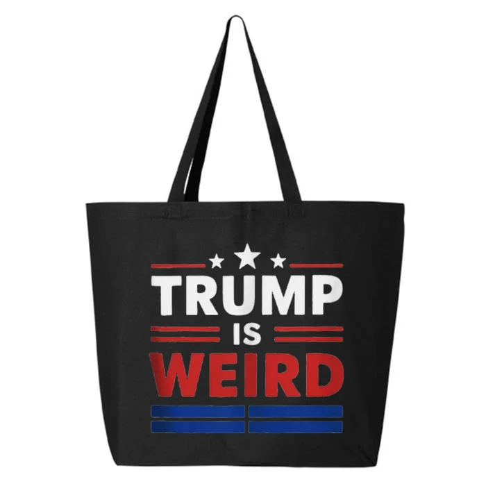 Trump Is Weird Funny Election 2024 25L Jumbo Tote