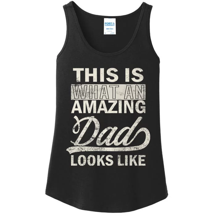 This Is What An Amazing Dad Looks Like Ladies Essential Tank