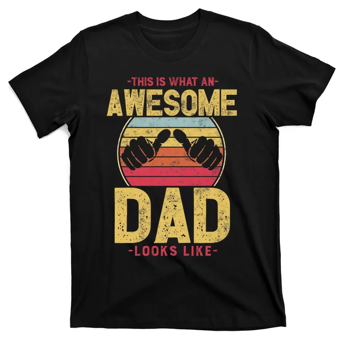 This Is What An Awesome Dad Looks Like T-Shirt