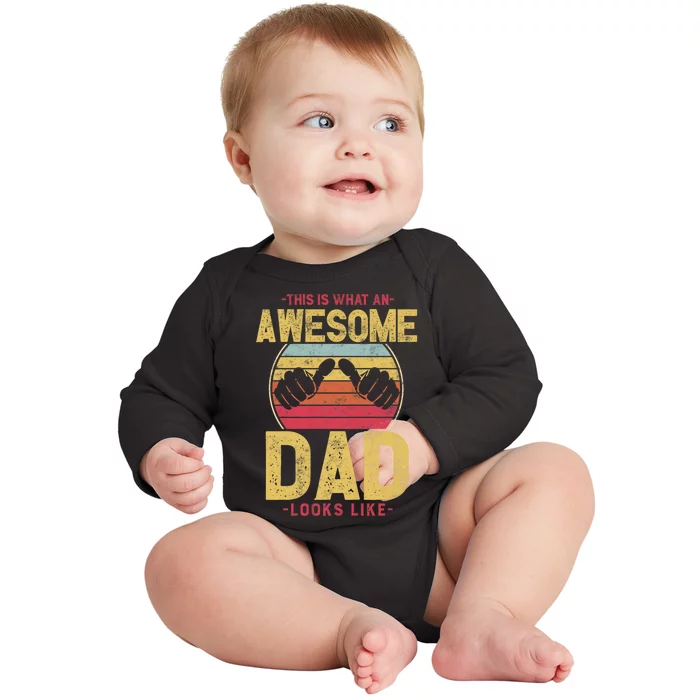 This Is What An Awesome Dad Looks Like Baby Long Sleeve Bodysuit