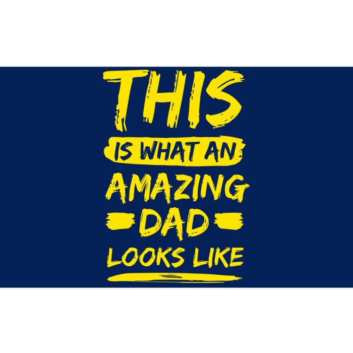 This Is What An Amazing Dad Looks Like Happy Father Day Gift Bumper Sticker