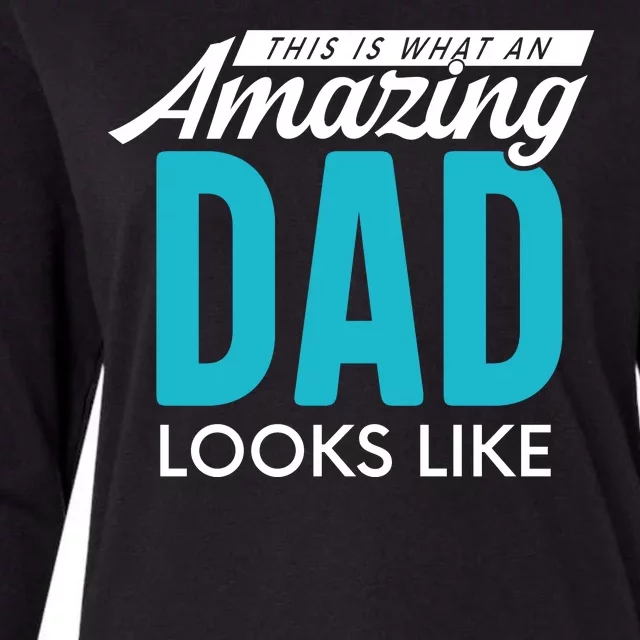 This Is What An Amazing Dad Looks Like Womens Cotton Relaxed Long Sleeve T-Shirt