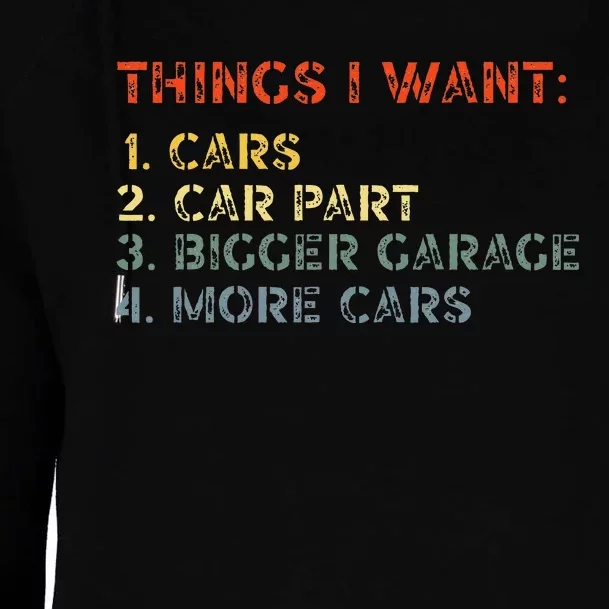 Things I Want In My Life Car Garage Funny Car Lovers Dad Womens Funnel Neck Pullover Hood