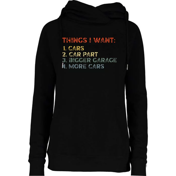 Things I Want In My Life Car Garage Funny Car Lovers Dad Womens Funnel Neck Pullover Hood