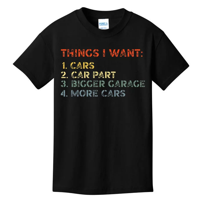 Things I Want In My Life Car Garage Funny Car Lovers Dad Kids T-Shirt