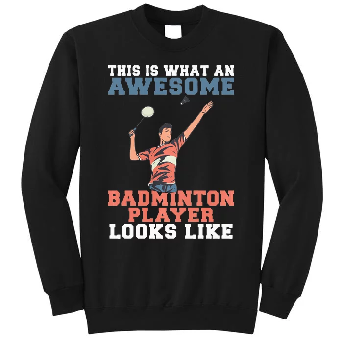 This Is What Awesome Badminton Player Looks Like Badminton Tall Sweatshirt