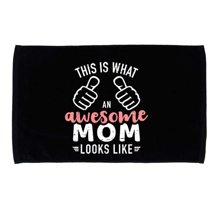 This Is What An Awesome Mom Looks Like Mother's Day Cute Gift Microfiber Hand Towel