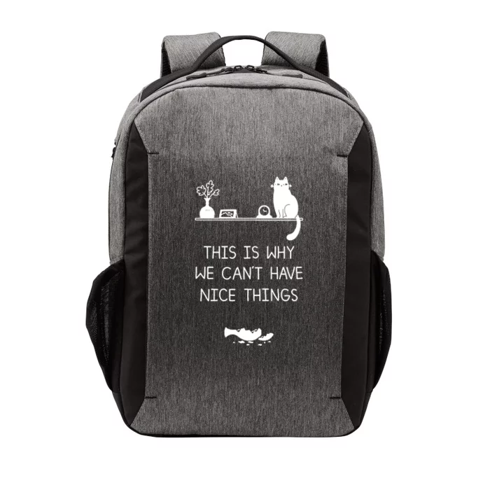 This Is Why We Cant Have Nice Things Black Cat Vector Backpack