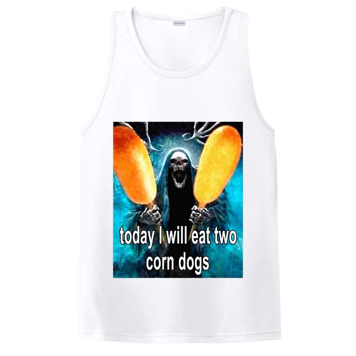 Today I Will Eat Two Corn Dogs Performance Tank