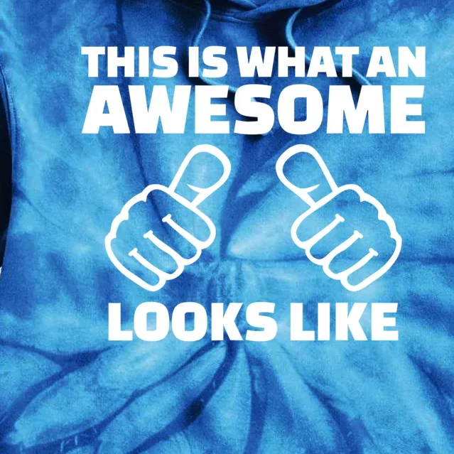 This Is What An Awesome Looks Like Cute Gift Tie Dye Hoodie