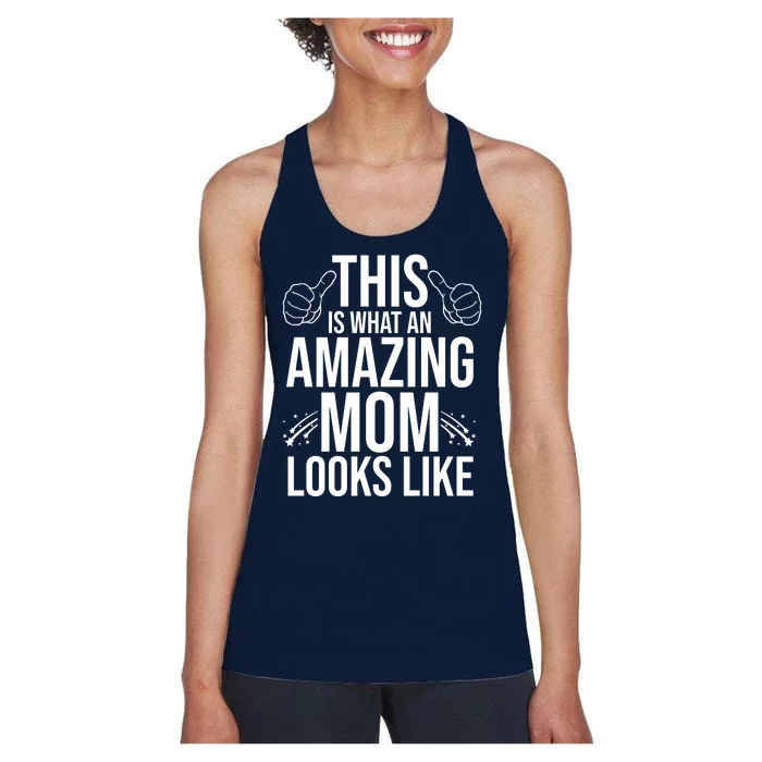 This Is What An Amazing Mom Looks Like Women's Racerback Tank