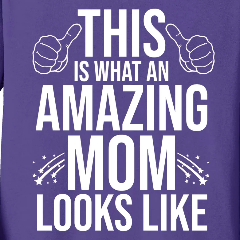 This Is What An Amazing Mom Looks Like Kids Long Sleeve Shirt