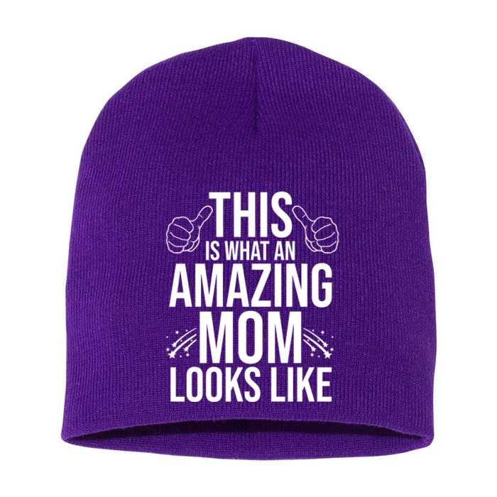 This Is What An Amazing Mom Looks Like Short Acrylic Beanie