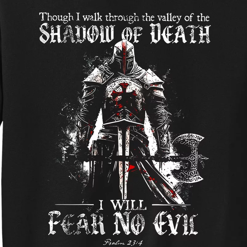 Though I Walk Through The Valley Of The Shadow Sweatshirt