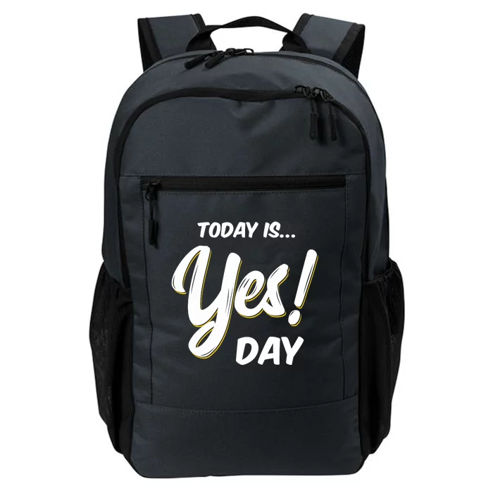 Today is Yes! Day Design Family Fun Day Daily Commute Backpack