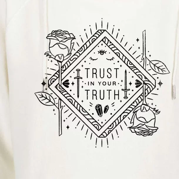 Trust In Your Truth Motivational Positive Cute Roses Sweet Great Gift Womens Funnel Neck Pullover Hood