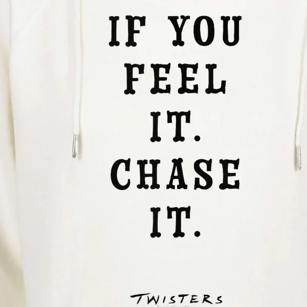 Twisters If You Feel It Chase It Womens Funnel Neck Pullover Hood