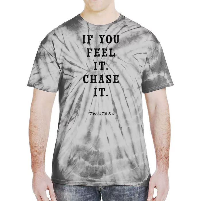 Twisters If You Feel It Chase It Tie-Dye T-Shirt