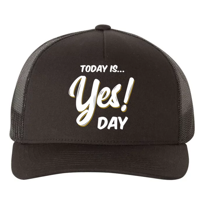 Today is Yes! Day Design Family Fun Day Yupoong Adult 5-Panel Trucker Hat