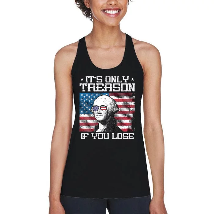 Treason If You Lose Washington 4th July Patriotic Women's Racerback Tank