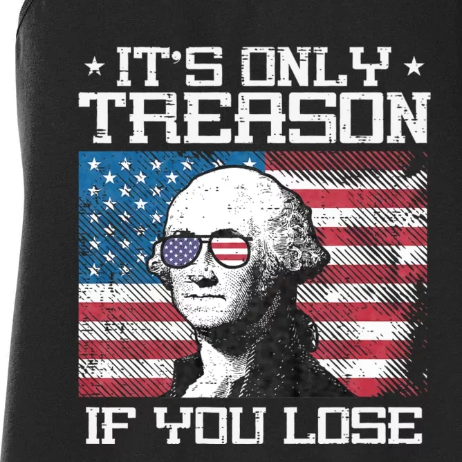 Treason If You Lose Washington 4th July Patriotic Women's Racerback Tank