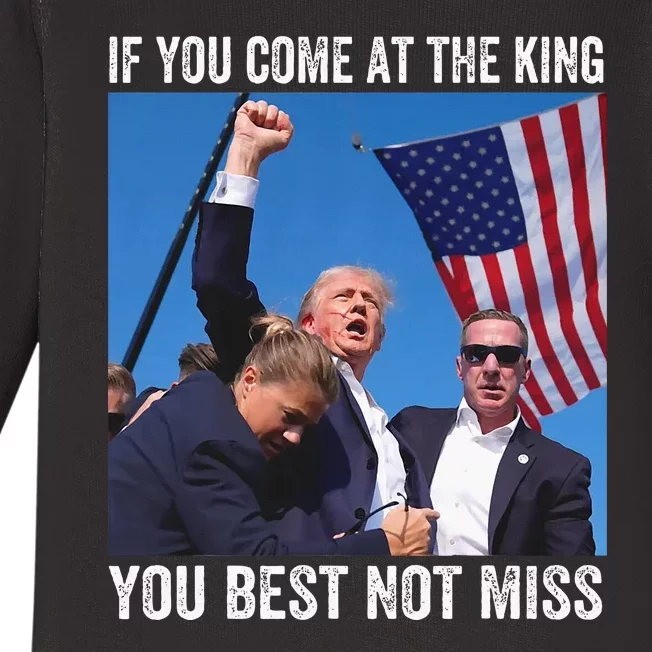 Trump If You Come At The King You Best Not Miss Baby Long Sleeve Bodysuit