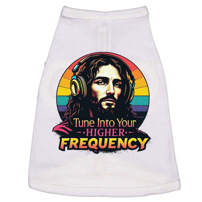 Tune Into Your Higher Frequency Jesus Doggie Tank