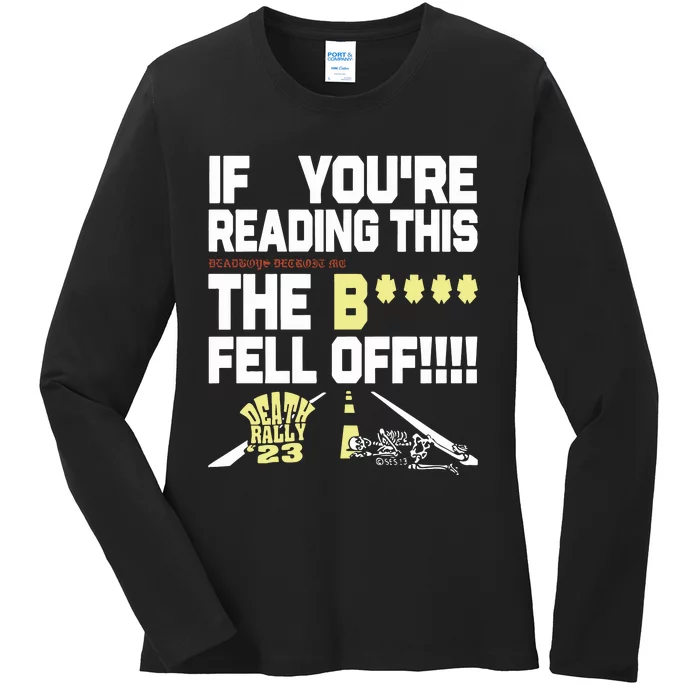 Teamsesh If YouRe Reading This Deadboys Detroit Mc The Bitch Fell Off Death Ladies Long Sleeve Shirt