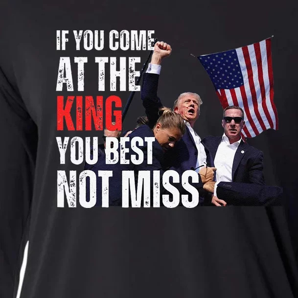 Trump If You Come At The King You Best Not Miss Cooling Performance Long Sleeve Crew