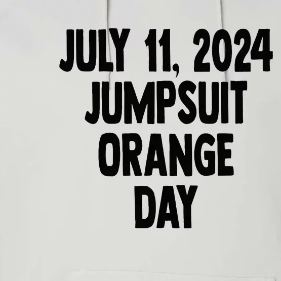 Trump July 11 2024 Orange Jumpsuit Day Court Performance Fleece Hoodie