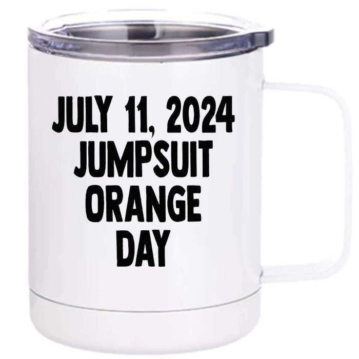 Trump July 11 2024 Orange Jumpsuit Day Court Front & Back 12oz Stainless Steel Tumbler Cup