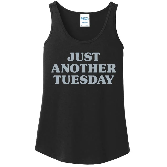 Tuesday Just Another Tuesday Day Of The Week Daily Series Ladies Essential Tank