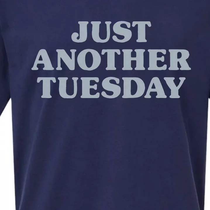 Tuesday Just Another Tuesday Day Of The Week Daily Series Sueded Cloud Jersey T-Shirt