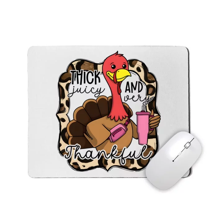 Thick Juicy And Thankful Bougie Mama Thanksgiving Turkey Mousepad