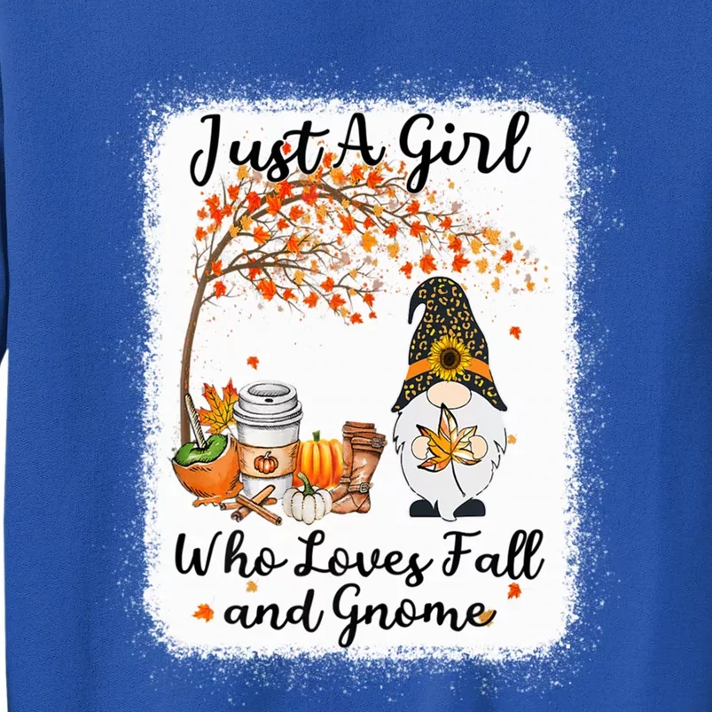 Tu Just A Girl Who Loves Fall And Gnome Thanksgiving Gift Tall Sweatshirt