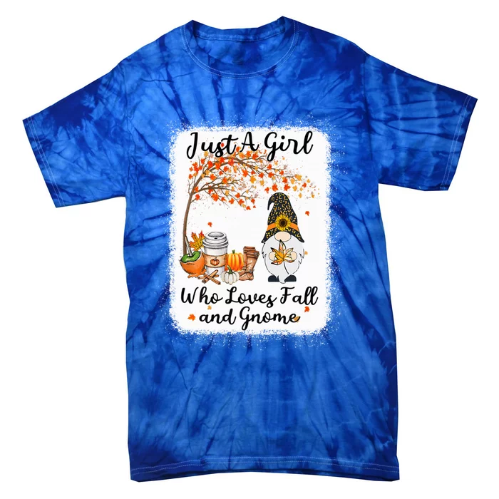 Tu Just A Girl Who Loves Fall And Gnome Thanksgiving Gift Tie-Dye T-Shirt