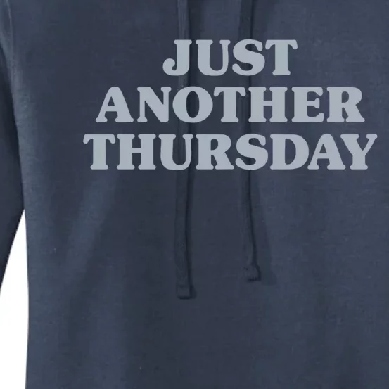 Thursday Just Another Thursday Days Of The Week Daily Series Funny Gift Women's Pullover Hoodie