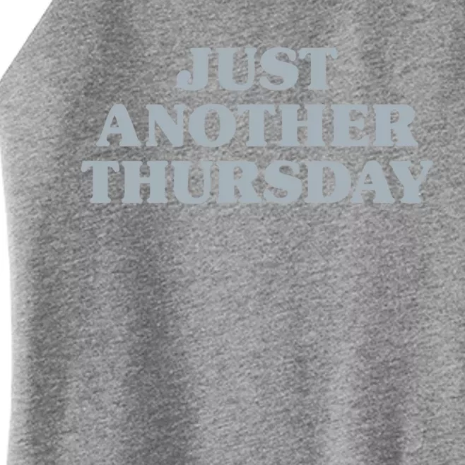 Thursday Just Another Thursday Days Of The Week Daily Series Funny Gift Women’s Perfect Tri Rocker Tank