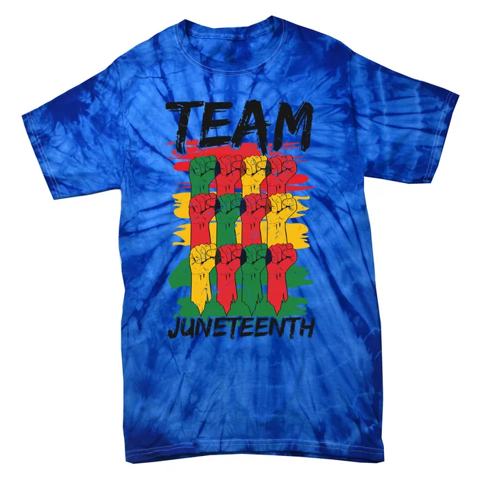 Team Juneteenth Black History Freedom Great Gift Tie-Dye T-Shirt