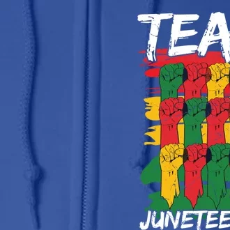 Team Juneteenth Black History Freedom Funny Gift Full Zip Hoodie