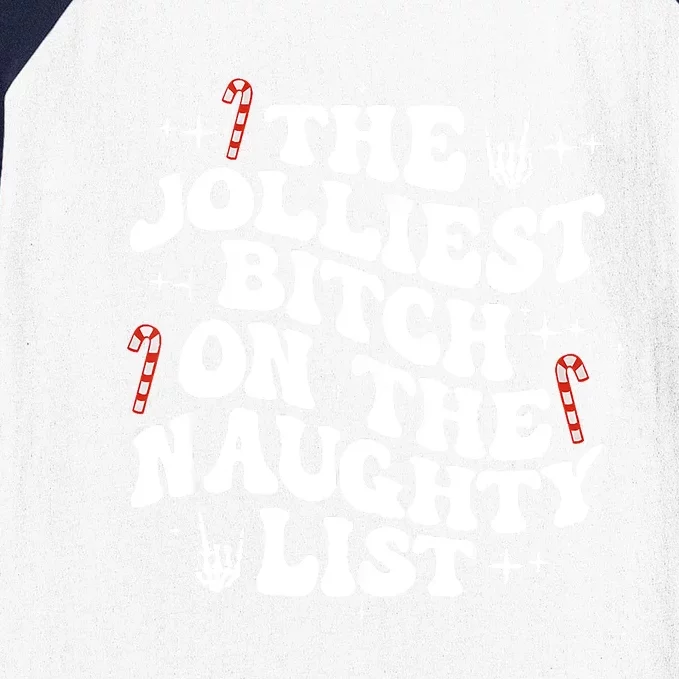 The Jolliest Bitch On The Naughty List Funny Christmas Baseball Sleeve Shirt